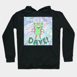 Ya Boi, Dave Hoodie